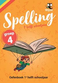 Spelling groep 4 Oefenboek - 1e helft schooljaar