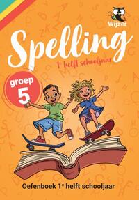 Spelling groep 5 Oefenboek - 1e helft schooljaa