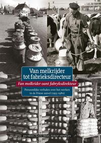 Van melkrijder tot fabrieksdirecteur