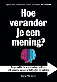 Hoe verander je een mening?