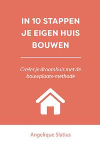 In 10 stappen je eigen huis bouwen