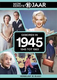 Mijn eerste 18 jaar - Geboren in 1945
