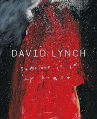 David Lynch – Someone is in my House