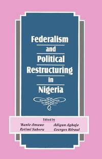 Federalism and Political Restructuring in Nigeria