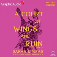A Court of Wings and Ruin (2 of 3) [Dramatized Adaptation]: A Court of Thorns and Roses 3
