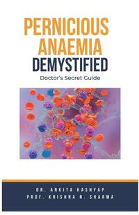 Pernicious Anaemia Demystified