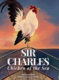 Sir Charles, Chicken of the Sea