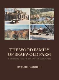 The Wood Family of Braewold Farm