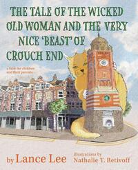 The Tale Of The Wicked Old Woman And The Very Nice 'Beast' Of Crouch End