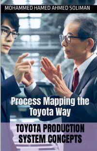 Process and Value Stream Mapping the Toyota Way