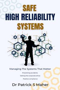 Safe High Reliability Systems