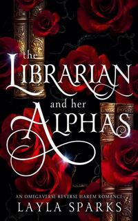 The Librarian and Her Alphas