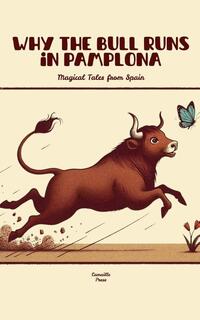 Why the Bull Runs in Pamplona