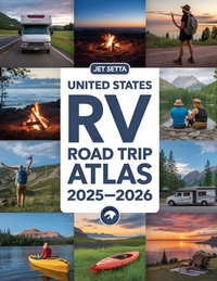 United States RV Road Trip Atlas 2025-2026: Complete Guide with Detailed Maps to Scenic Routes, Campgrounds, National Parks & Hidden Gems Across All 5