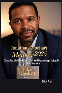 Jonathan Capehart Memoir: Growing Up Black and Gay, and Becoming a Voice for a New America
