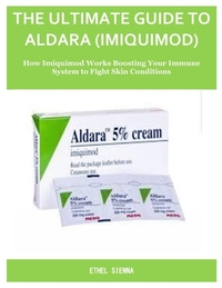The Ultimate Guide to Aldara (Imiquimod): How Imiquimod Works Boosting Your Immune System to Fight Skin Conditions