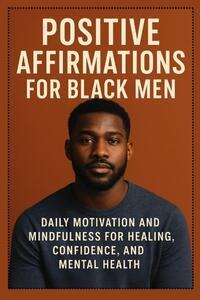 Williams, Z: Positive Affirmations for Black Men