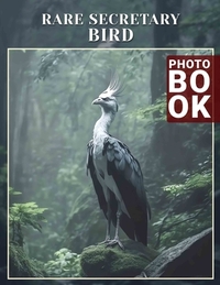 Rare Secretary Bird Photo Book: Stunning Visual Collection Showcasing Unique Secretary Bird Features And Habitats