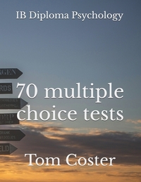 IB Diploma Psychology - 70 multiple choice tests