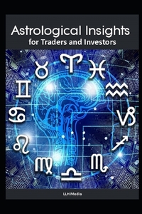 Astrological Insights for Traders and Investors
