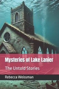 Weissman, R: Mysteries of Lake Lanier