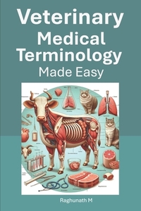 Veterinary Medical Terminology Made Easy
