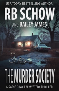 The Murder Society: A Sadie Gray FBI Mystery Series