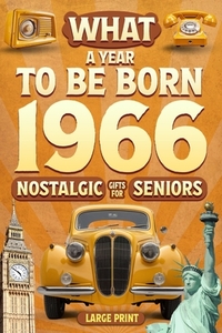 Born in 1966 History Book - All Countries Edition: What A Year To Be Born 1966 Nostalgic Gifts For Seniors-A Special idea for Birthdays, Anniversaries
