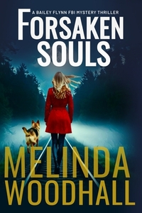 Forsaken Souls: A Bailey Flynn FBI Mystery Thriller Book Six