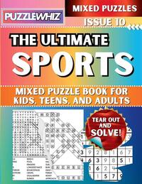The Ultimate Sports Mixed Puzzle Book for Kids, Teens, and Adults