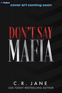 Don't Say Mafia: A Mafia Romance (Deluxe Limited Edition)