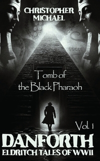 Vol. 1: Tomb of the Black Pharaoh