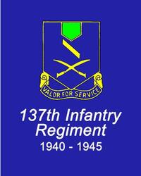 Combat History of the 137th Infantry Regiment World War II