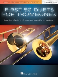 First 50 Duets for Two Trombones - Easy Instrumental Duets