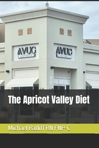 The Apricot Valley Diet: Understanding how weight is controlled with Nutrition and a healthy lifestyle.