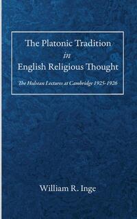 The Platonic Tradition in English Religious Thought