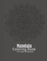 Mandalas Coloring Books for Adults Relaxation: Adult Coloring Books for Stress Relief and Relaxation, Skull Mandala