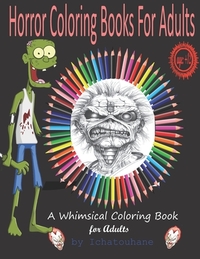 horror coloring books for adults: A Whimsical Coloring Book for Adults / (Horror, Halloween, Classic Fairy Tales, Stress Relieving, Relaxation, Mediat