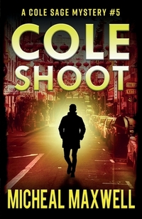 Cole Shoot: A Mystery and Suspense Novel