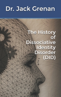The History of Dissociative Identity Disorder (DID)