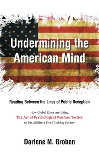 Undermining the American Mind: Reading Between the Lines of Public Deception
