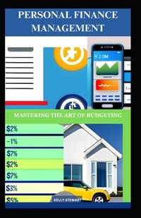 Personal Finance Management: Mastering The Art of Budgeting