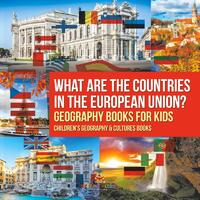 What are the Countries in the European Union? Geography Books for Kids | Children's Geography & Culture Books