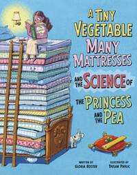 A Tiny Vegetable, Many Mattresses, and the Science of the Princess and the Pea