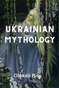 Ukrainian mythology: Interesting facts about Ukraine mythology and slavic traditions & mythology with illustration