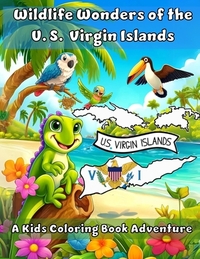 Wildlife Wonders of the United States Virgin Islands: A Coloring Book Adventure