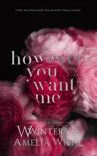 However You Want Me