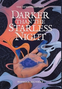 Darker Than the Starless Night: An Epic Romantic Fantasy