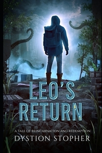 Leo's Return: A Tale of Reincarnation and Redemption