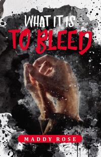 What it is to Bleed